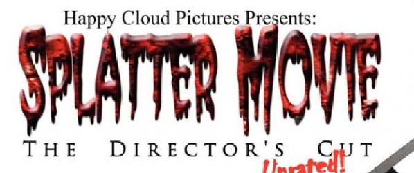 SPLATTER MOVIE THE DIRECTORS CUT DVD NEWS - SRS DVD presents SPLATTER MOVIE