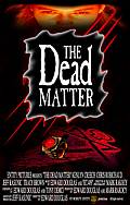 THE DEAD MATTER THE DEAD MATTER release date and video contest