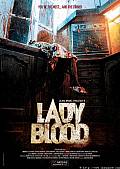 LADY BLOOD LADY BLOOD Bloody Posters  Trailer available 