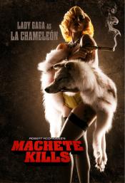 CASTING - MACHETE KILLS  - Lady Gaga Joins the MACHETE sequel - Character Poster Revealed