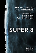 MEDIA - SUPER 8 JJ Abrams SUPER 8 trailer  poster