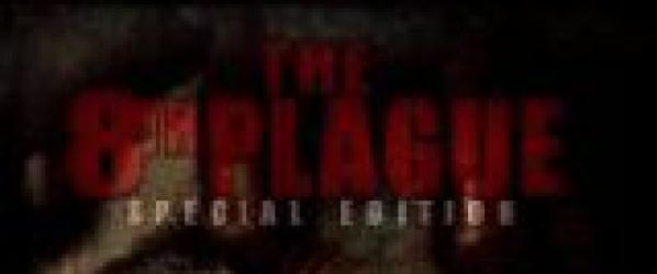 THE 8TH PLAGUE DVD NEWS - THE 8TH PLAGUE coming onto DVD