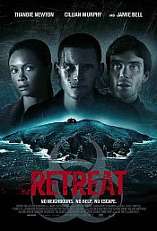 MEDIA - THE RETREAT International Trailer pictures  new poster for Thriller THE RETREAT
