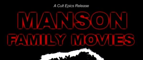 DVD NEWS - Manson Family Movies - Release JULY 26 2005 on CultEpic